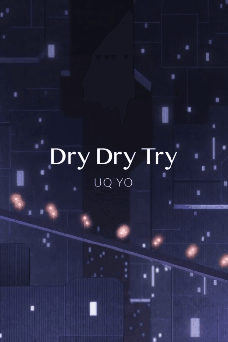 Dry Dry Try